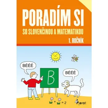 Cizí jazyk Poradím si so slovenčinou a matematikou 1. ročník - Iva Nováková