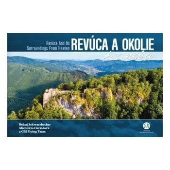 Cestování Revúca a okolie z neba - Bohuš Schwarzbacher, Miroslava Osvaldová