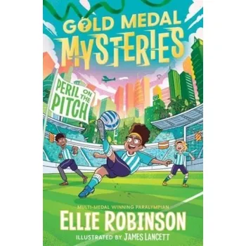 Gold Medal Mysteries: Peril on the Pitch - Robinson, Ellie