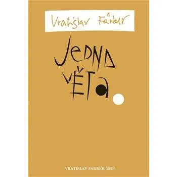 Jedna věta: Vratislav Färber