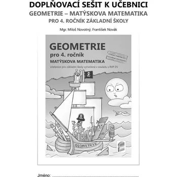 Matematika Doplňkový sešit k učebnici Geometrie pro 4. ročník, 2. vydání - František Antonín Novák