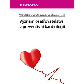 Kniha Význam ošetřovatelství v preventivní kardiologii