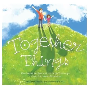 Together Things - Vasiliu, Michelle; Jones, Gwynneth