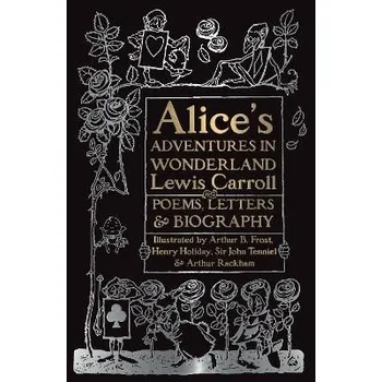 Anglický jazyk Alice's Adventures in Wonderland: Unabridged, with Poems, Letters & Biography