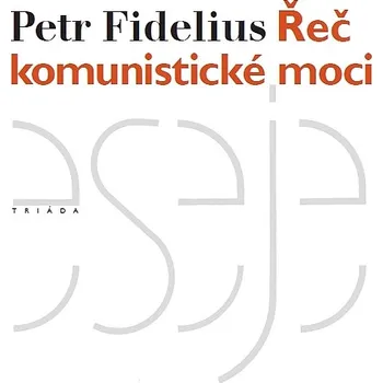 Kniha Řeč komunistické moci - nové, rozšířené vydání