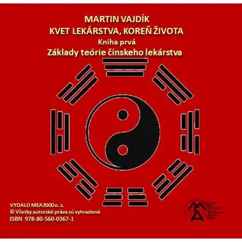 Kniha Kvet lekárstva, koreň života Základy teórie čínskeho lekárstva