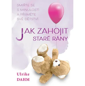 Kniha Jak zahojit staré rány