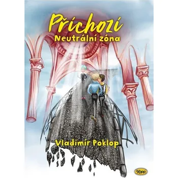 Příchozí 5 - Neutrální zóna - Vladimír Poklop