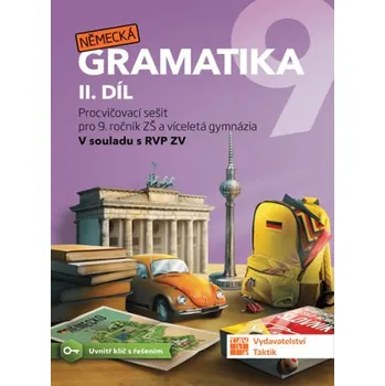Německý jazyk Německá gramatika 9 pro ZŠ – 2. díl - procvičovací sešit