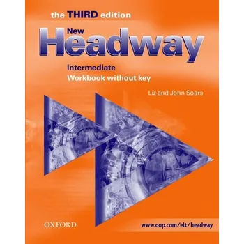 Anglický jazyk New Headway Intermediate Workbook Without Key (3rd)