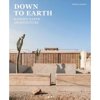 Umění Down to Earth: Rammed Earth Architecture