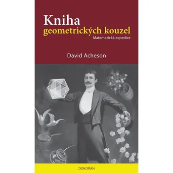 Technika Kniha geometrických kouzel - Matematická expedice - David Acheson
