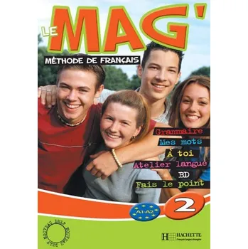 Francouzský jazyk Le Mag' 2 (A1-A2) Livre d'éleve