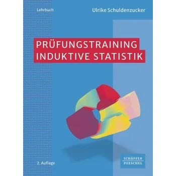 Prüfungstraining Induktive Statistik - Schuldenzucker, Ulrike