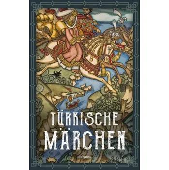 Türkische Märchen - Neuausgabe des Standardwerks des großen Orientalisten – Friedrich Giese (DE)