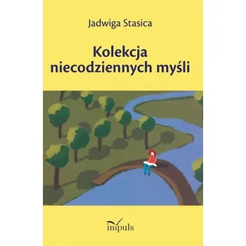 Kolekcja niecodziennych myśli - Jadwiga Stasica