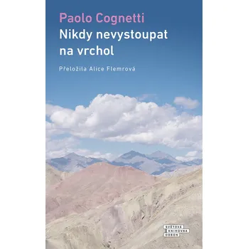 Nikdy nevystoupat na vrchol - Paolo Cognetti (E-Kniha)