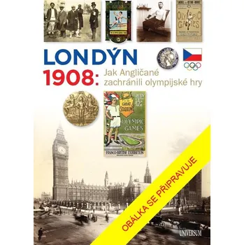 Londýn 1908 - Jak Angličané zachránili olympijské hry