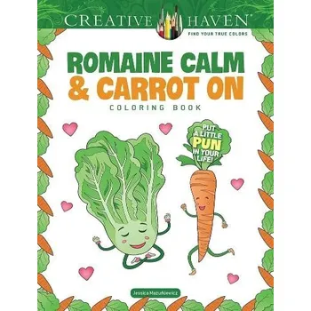 Cizojazyčná kniha Creative Haven Romaine Calm & Carrot On Coloring Book - Mazurkiewicz, Jessica