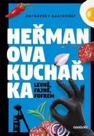 Heřmanova kuchařka: Levně, fajně, fofrem - Ostravsky Gastrošef (2024, pevná)