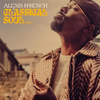 Zahraniční hudba Alexis Ffrench - Classical Soul, Vol. 1 (CD, 19802800452)