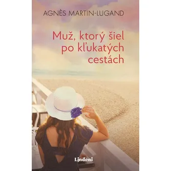 Kniha Muž, ktorý prišiel po kľukatých cestách - Agnes Martin-Lugand (E-Kniha)