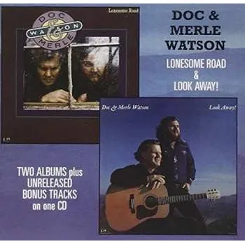 Zahraniční hudba CD Doc & Merle Watson: Lonesome Road / Look Away! 2002