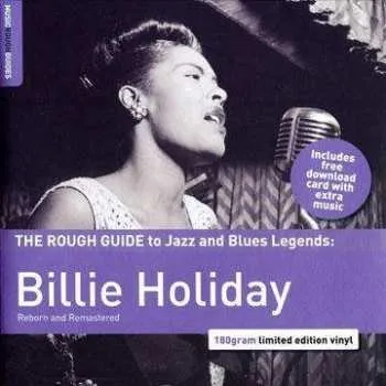 Zahraniční hudba LP Billie Holiday: The Rough Guide To Jazz And Blues Legends: Billie Holiday Reborn And Remastered LTD 2021 180g Limited Edition Vinyl