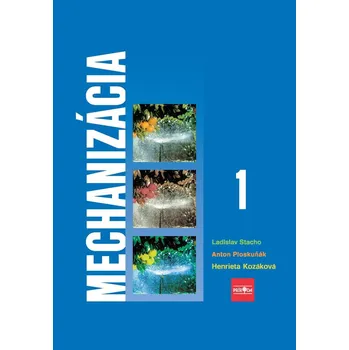Kniha Mechanizácia 1 pre stredné poľnohospodárske školy - Ladislav Stacho (E-Kniha)