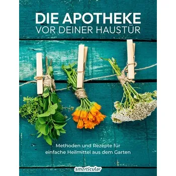 Die Apotheke vor deiner Haustür - smarticular Verlag [DE] (2024, Brožovaná / brožovaná, Smarticular Verlag)