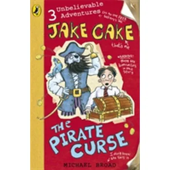 Jake Cake: The Pirate Curse - Broad Michael