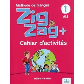 Zig Zag plus 1 A1.1 ćwiczenia CLE - Vanthier Helene