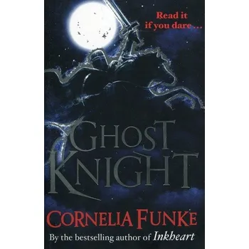 Ghost Knight - Funke Cornelia