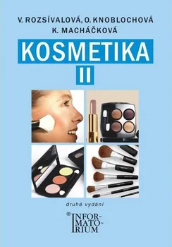 Kosmetika II: Pro studijní obor kosmetička - Věra Rozsívalová a kol. (2011, brožovaná)