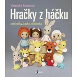 Hračky z háčku pro holky, kluky,…