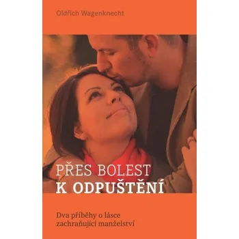 Přes bolest k odpuštění