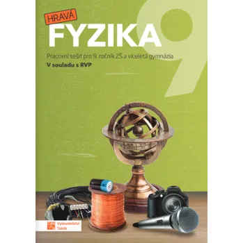 Hravá fyzika 9 - pracovní sešit - nová řada
