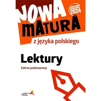 Nowa matura z języka polskiego lektury zakres podstawowy - Katarzyna Tomaszek