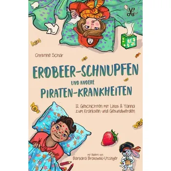 Pohádka Erdbeer-Schnupfen und andere Piraten-Krankheiten - Schär, Christine