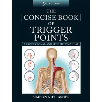 The Concise Book of Trigger Points - Niel-Asher, Simeon