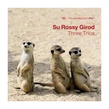 Zahraniční hudba CD Su Rossy Girod: Three Trios 2024