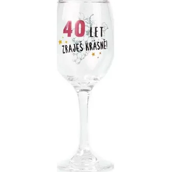 Sklenice na víno 40 let zraješ krásně…