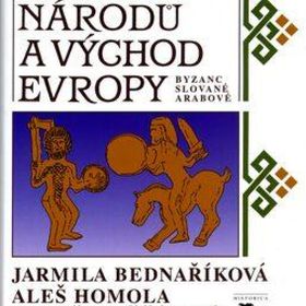 Obrázek k inzerátu: Stěhování národů a východ Evropy (Jarmila Bednaříková)