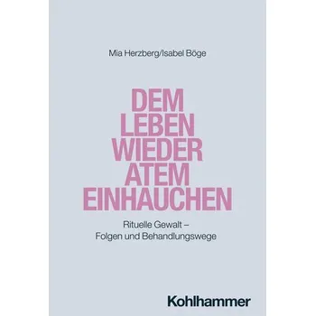 Dem Leben wieder Atem einhauchen - Herzberg, Mia