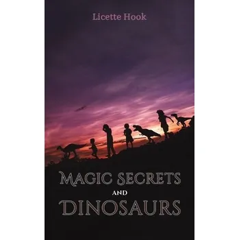 Cizojazyčná kniha Magic Secrets and Dinosaurs - Hook, Licette