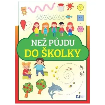 Předškolní výuka Než půjdu do školky