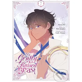 My Gently Raised Beast 7 - Early Flower, Kim JunJun, Yeoseulki (ilustrátor) Ize Press