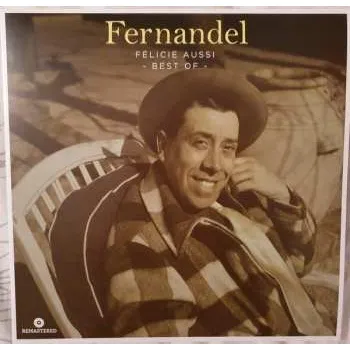 Zahraniční hudba LP Fernandel: Félicie Aussi " Best Of " 2021