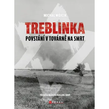 Treblinka: Povstání v továrně na smrt -…