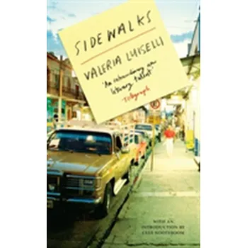 Cizojazyčná kniha Sidewalks - Luiselli, Valeria [EN] (2013, Brožovaná, Granta Books)